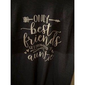 Only Best Friends Get Promoted to Auntie T shirt